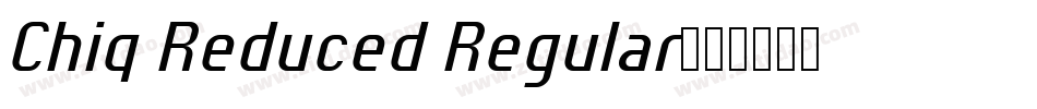 Chiq Reduced Regular字体转换